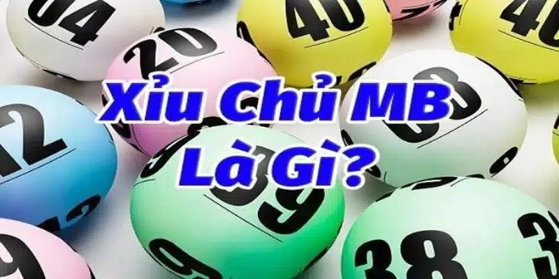 Thông tin về hình thức xỉu chủ miền Bắc